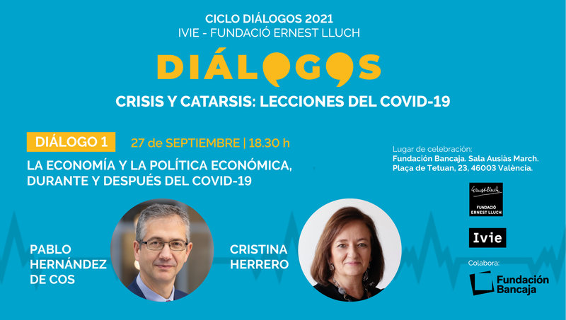 Dilogo 1. La economa y la poltica econmica, durante y despus del Covid-19. Pablo Hernndez de Cos y Cristina Herrero