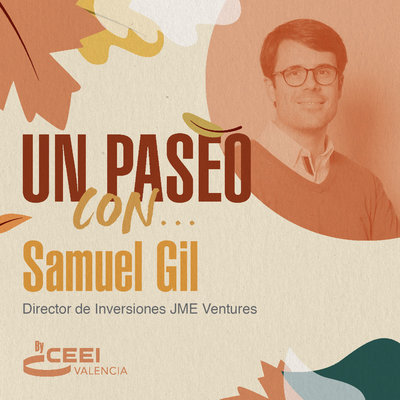 Un paseo con Samuel Gil