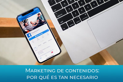 Marketing de contenidos: por qu es tan necesario