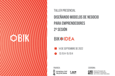 Taller BIK Idea 2:  diseando modelos de negocio para emprendedores