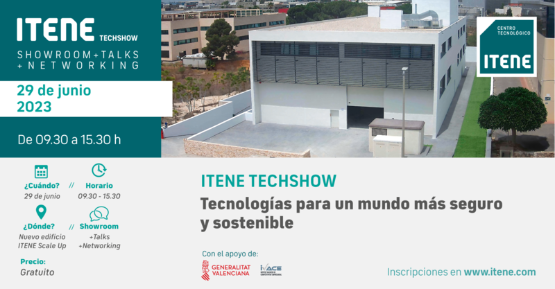 ITENE TECHSHOW: Tecnologas para un mundo ms seguro y sostenible.