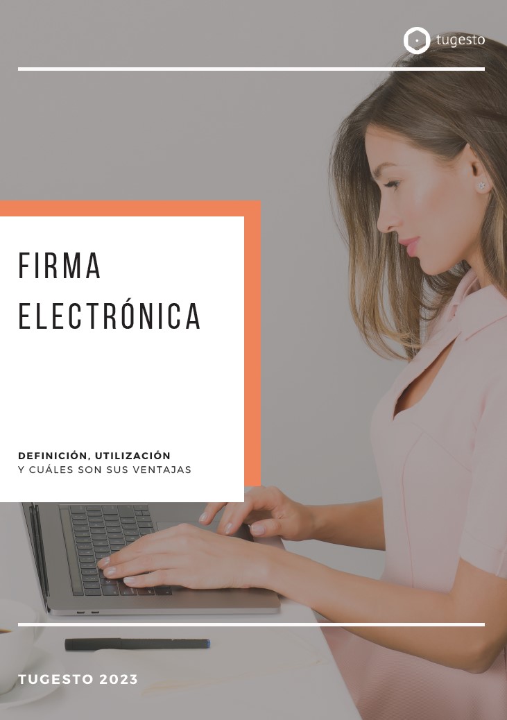 Todo sobre la firma electrnica | tugesto