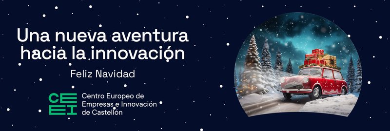 El team CEEI Castelln os desea Feliz Navidad y nuevas aventuras para 2024