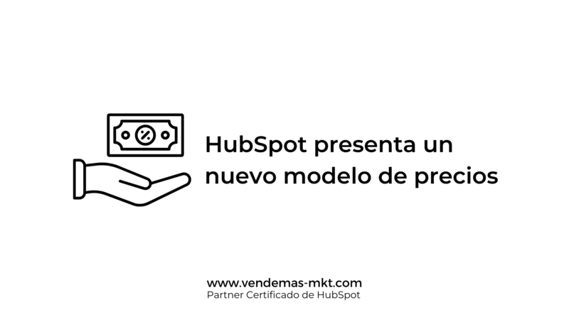 HubSpot presenta un nuevo modelo de precios