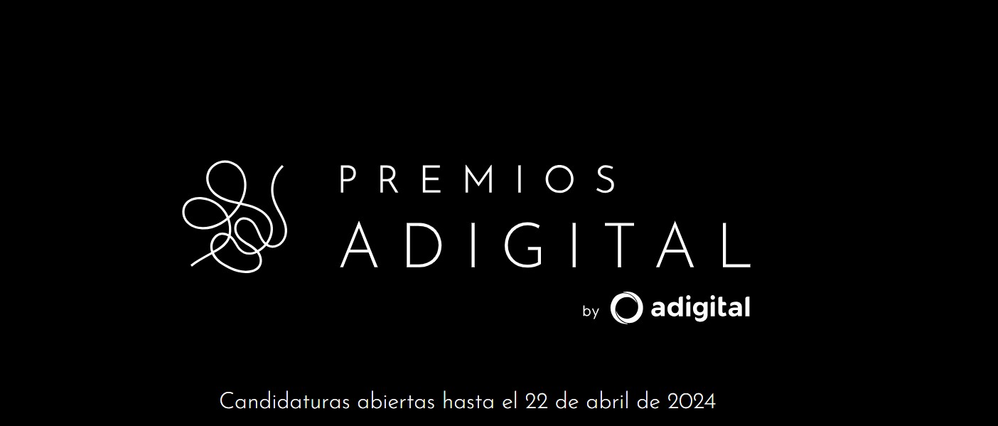 Premios Adigital - Una transformacin dirigida a la mejora de la sociedad en la que vivimos