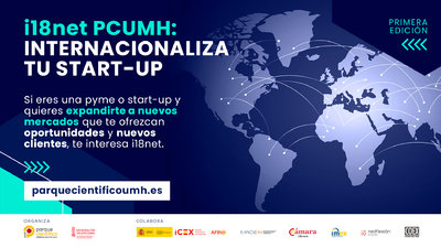 El Parque Cientfico pone en marcha i18netPCUMH, para favorecer la internacionalizacin de empresas de su ecosistema y del entorno