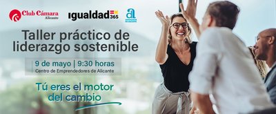 Taller prctico de liderazgo sostenible. Tu eres el motor del cambio.