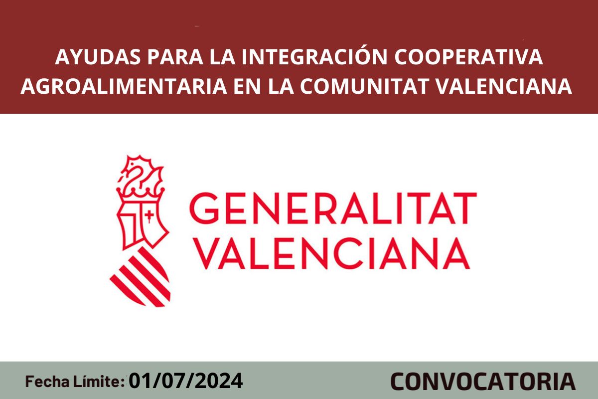 Ayudas para la integracin cooperativa agroalimentaria en la Comunitat Valenciana