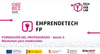 Sesion 3. Emprendetech FP. Blockchain para credenciales + No-code + Lean Startup Ágil