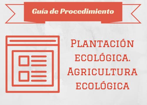 Guia proc. Plantacin ecolgica. Agricultura ecolgica