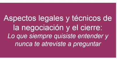 Aspectos legales y tcnicos de la negociacin y el cierre