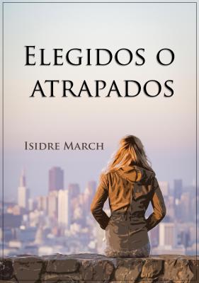 Novela "Elegidos o atrapados" en formato libro