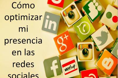 Cmo optimizar mi presencia en las redes sociales