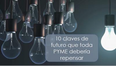 10 claves de futuro que toda PYME debera conocer