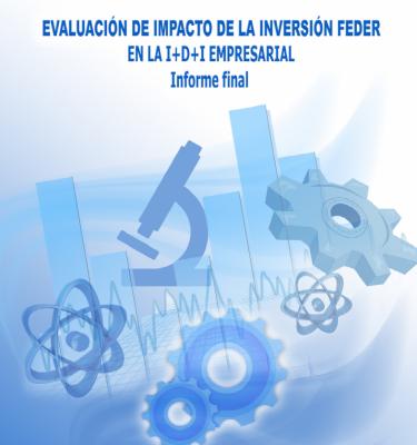 Evaluacin de impacto de la inversin FEDER  en la I+D+I Empresarial