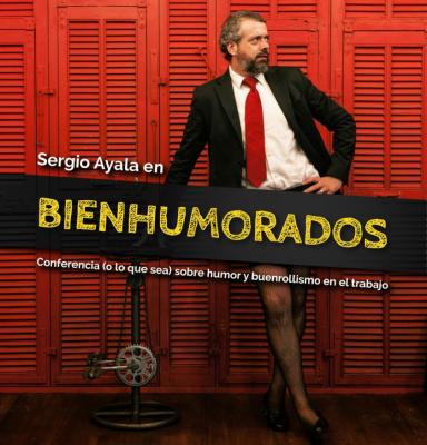 Bienhumorados. Sergio Ayala