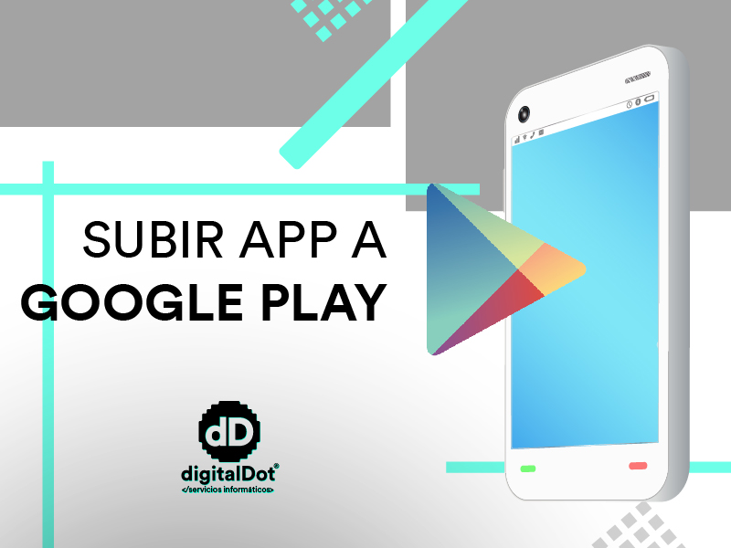 Subir una APP a Google Play