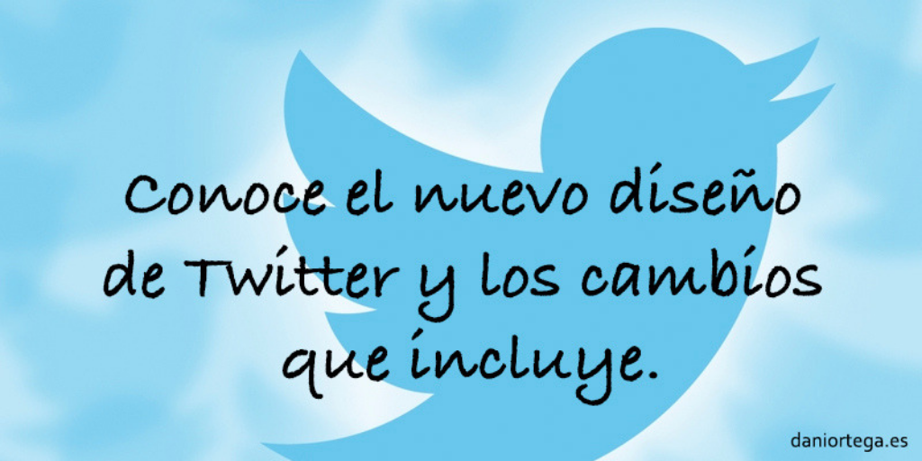 Nuevo diseo de Twitter y los cambios que incluye