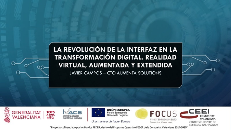 La revolucin de la interfaz en la transformacin digital. Realidad virtual, aumentada y extendida