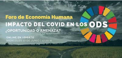 1er Foro de Economa Humana. Impacto del Covid en los ODS Oportunidad o Amenaza?