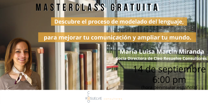 Masterclass Gratuita: Descubre el proceso de modelado del lenguaje para mejorar tu comunicacin y ampliar tu mundo.