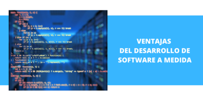 Ventajas de desarrollar un Software a Medida