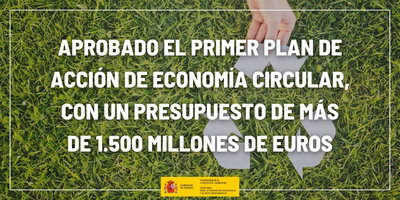 El Gobierno aprueba el I Plan de Accin de Economa Circular