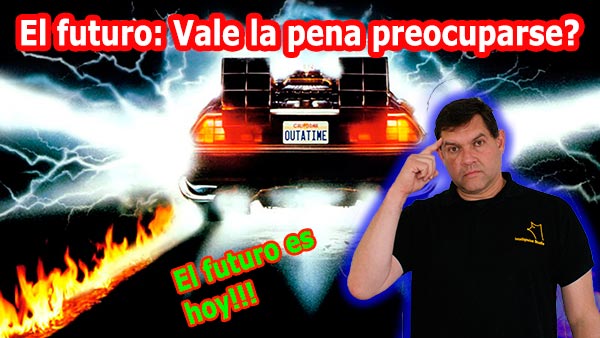 El futuro: Vale la pena preocuparse? [Vdeo]