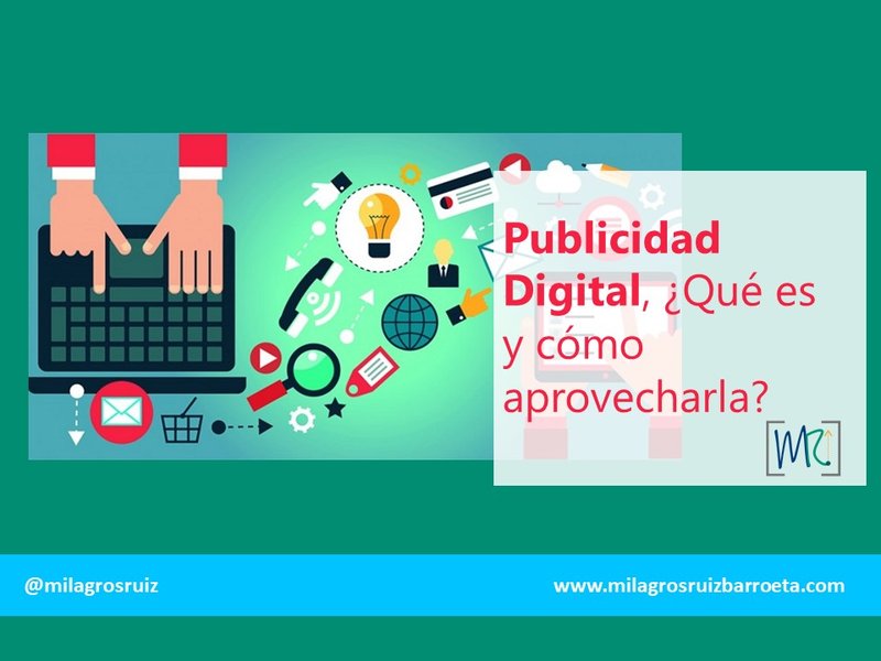 Publicidad Digital, Qu es y cmo aprovecharla?